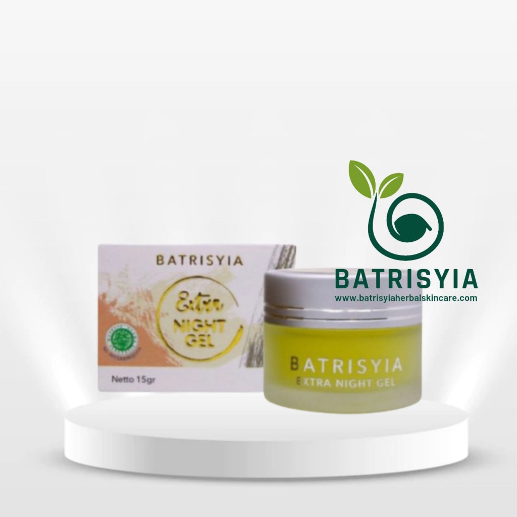 EXTRA NIGHT GEL BATRISYIA HERBAL SKINCARE