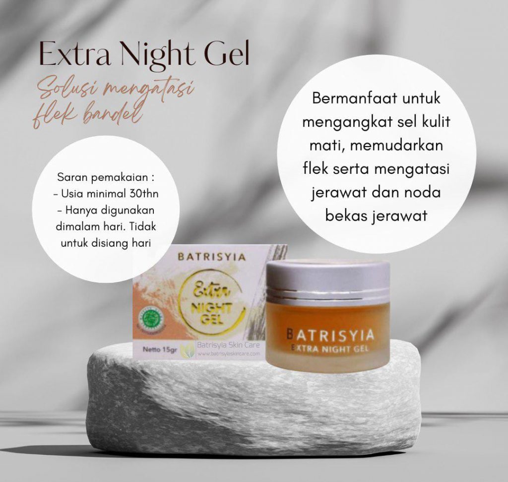 BATRISYIA EXTRA NIGHT GEL UNTUK FLEK WAJAH